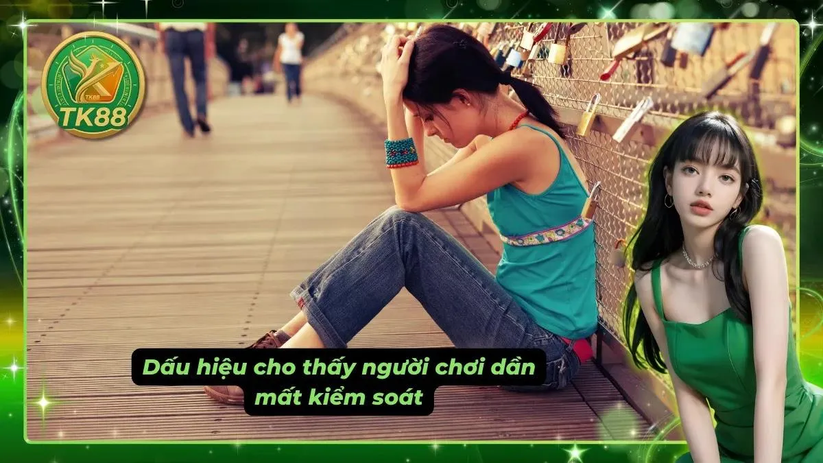 Nhận diện sớm các dấu hiệu mất kiểm soát để dừng lại đúng lúc