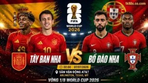 Nhận định bóng đá Bồ Đào Nha vs Tây Ban Nha vòng 1/8 World Cup 2026