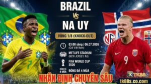 Nhận định chuyên sâu trận đấu Brazil vs Na Uy tại vòng 1/8 World Cup 2026 - Phân tích chiến thuật trên TK88.